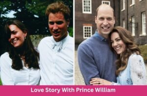 Kate Middleton Love Story With Prince William